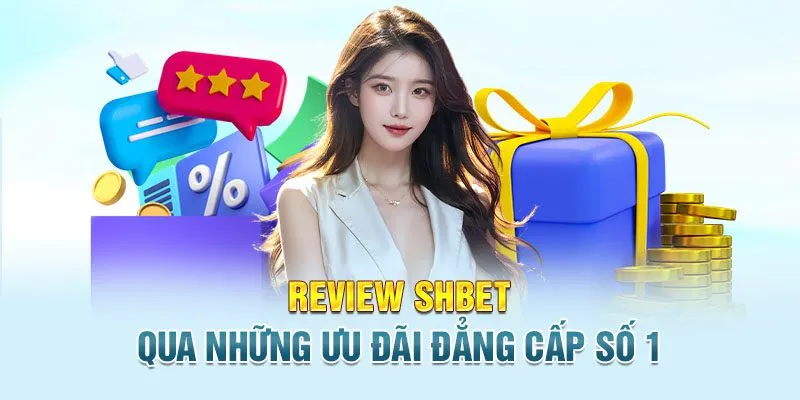 shbet qua những ưu đãi đẳng cấp số 1